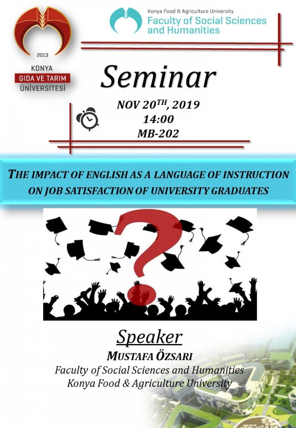Seminer - The Impact Of English As A Language Of Instruction On Job Satisfaction Of University Graduates / 20 Kasım Çarşamba Saat 14:00