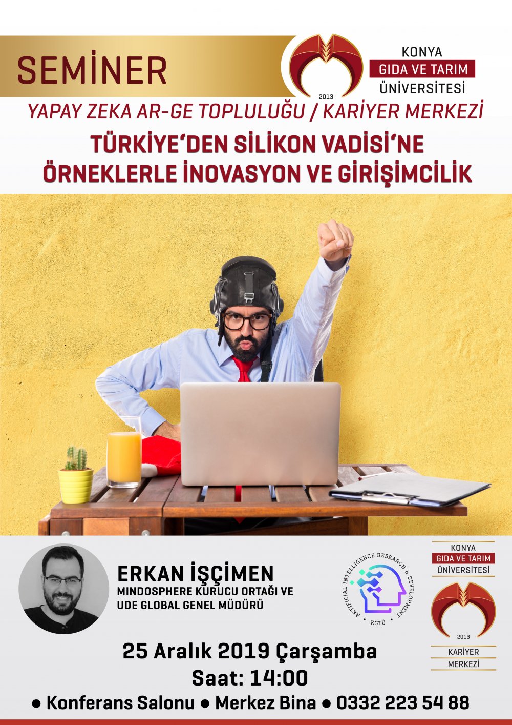 Seminer - Türkiye'den Silikon Vadisi'ne Örneklerle İnovasyon ve Girişimcilik / 25 Aralık 2019 Çarşamba Saat 14:00