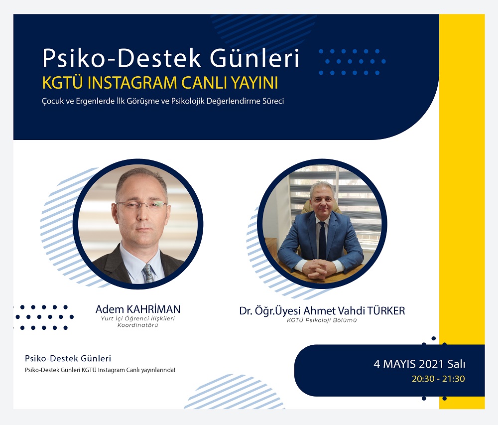 KGTÜ Psiko-Destek Günleri / Dr. Öğr.Üyesi Ahmet Vahdi TÜRKER