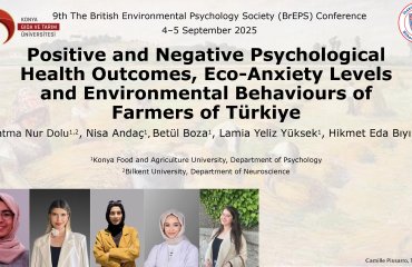 Psikoloji Bölümümüz 9th The British Environmental Psychology Society (BrEPS) Conference’ta Çiftçilerin Psikolojik Sağlıkları Konusunda Sözlü Sunum Gerçekleştirdi